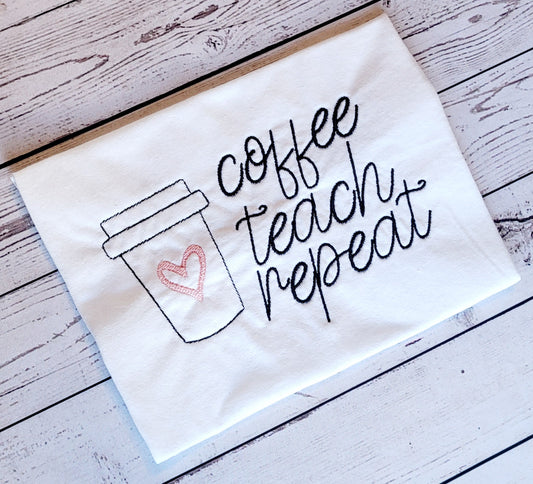 Coffee, Teach, Repeat Embroidery Design