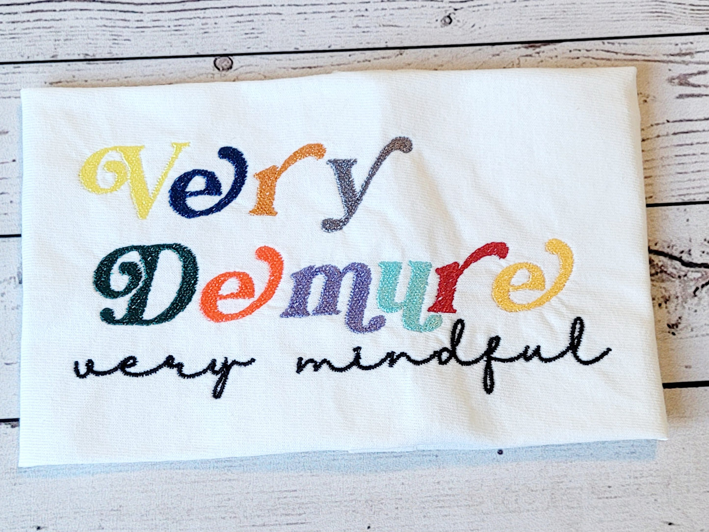 Very Demure Very Mindful Machine Embroidery File, Tiktok Trend, Positive Embroidery