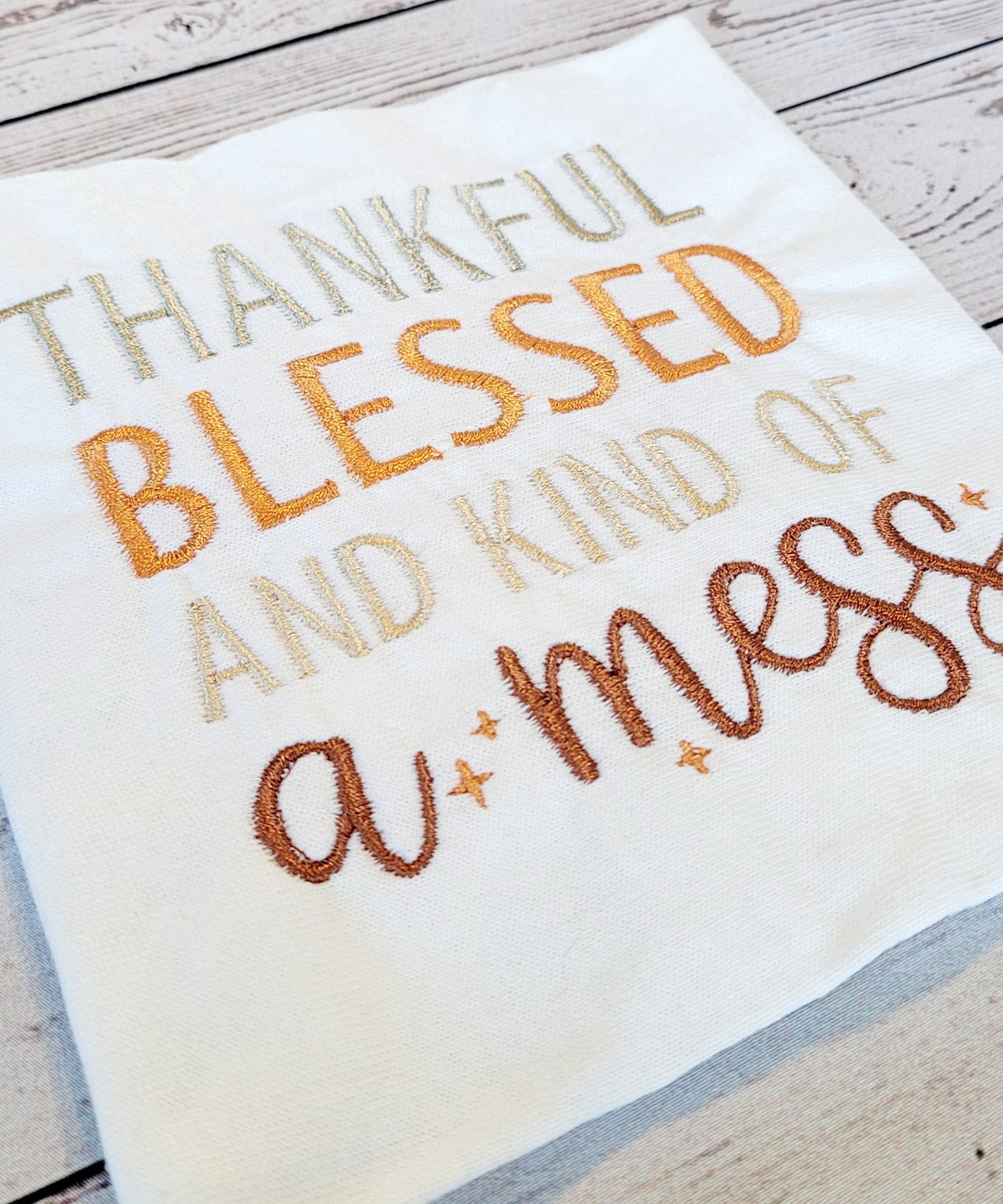 Thankful Blessed and kind of a mess Embroidery Design