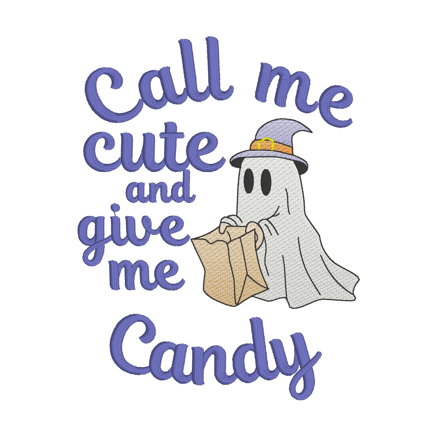 Call me cute and give me candy Embroidery File