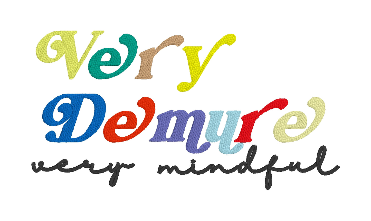 Very Demure Very Mindful Machine Embroidery File, Tiktok Trend, Positive Embroidery