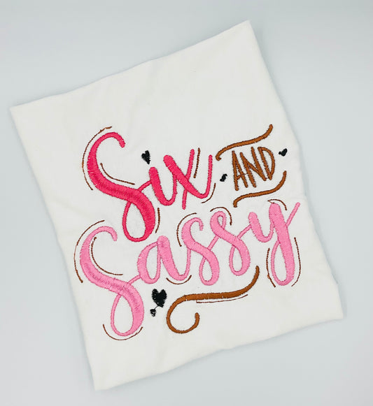 Six and Sassy Birthday T Shirt