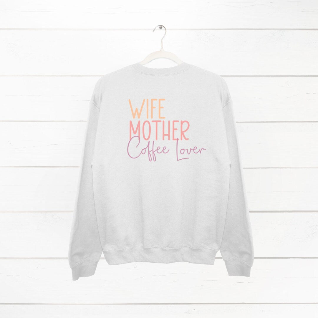 Wife Mother Coffee Lover Sweatshirt, Cute Jumper, Mental Health Sweater, Mental Health Jumper, Gift for Mum, Gift for Her